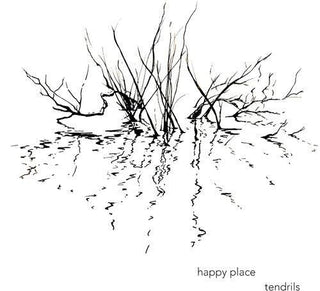 Happy Place- Tendrils