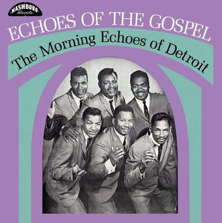 Morning Echoes of Detroit- Echoes Of The Gospel
