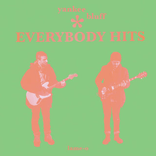 Yankee Bluff- Everybody Hits (Bright Green)