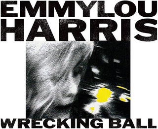 Emmylou Harris- Wrecking Ball