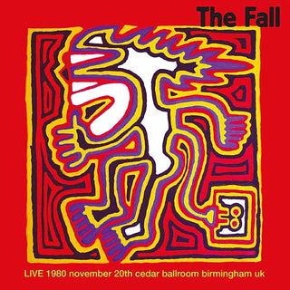the album cover for The Fall - Live Cedar Ballroom Birmingham 20/11/80