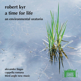 the album cover for Kyr / Cappella Romana - Time For Life [Digipak]