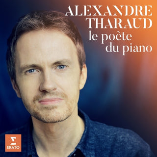 the album cover for Alexandre Tharaud - Le Poete Du Piano [Digipak]