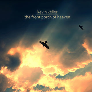the album cover for Kevin Keller - Front Porch of Heaven