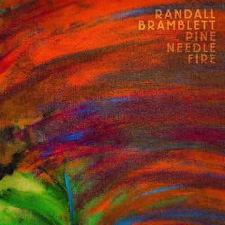 Randall Bramblett- Pine Needle Fire