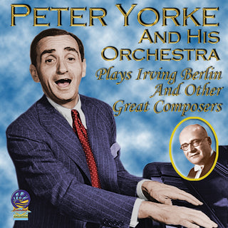 the album cover for Peter Yorke - Plays Irving Berlin And Other Great Composers