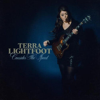 Terr Lightfoot- Consider The Speed