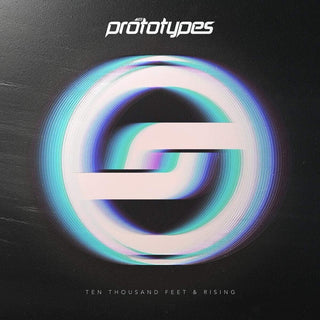 the album cover for Prototypes - Ten Thousand Feet & Rising