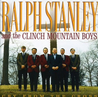 the album cover for Ralph Stanley - Cry from the Cross