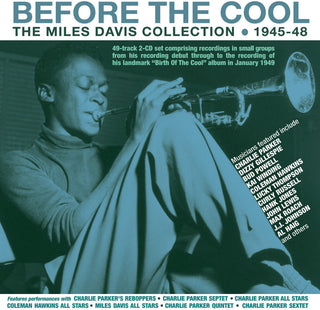 the album cover for Miles Davis - Before The Cool: The Miles Davis Collection 1945-48