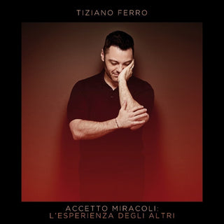 the album cover for Tiziano Ferro - Accetto Miracoli: L'Esperienza Degli Altri