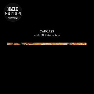 Carcass- Reek Of Putrefaction