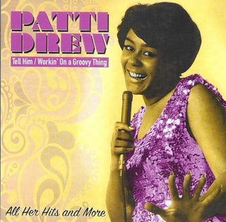 the album cover for Patti Drew - Tell Him / Workin On A Groovy Thing