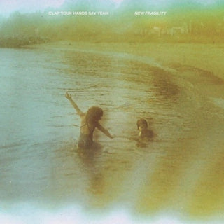 the album cover for Clap Your Hands Say Yeah - New Fragility