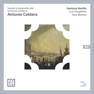 the album cover for Caldara / Nasillo / Bennici - Sonate a Violoncello Solo