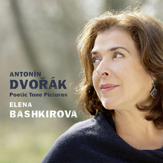 the album cover for Dvorak / Bashkirova - Poetic Tone Pictures 85