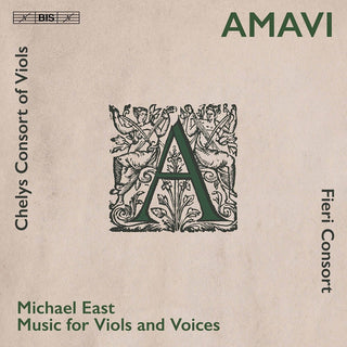 the album cover for East / Fieri Consort / Chelys Consort Of Viols - Amavi