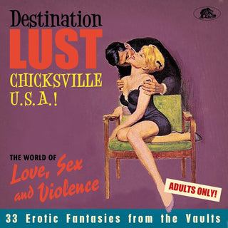 the album cover for Destination Lust Chicksville USA / Various - Destination Lust: Chicksville U.S.A.! The World Of Love, Sex And   Violence (Various Artists)