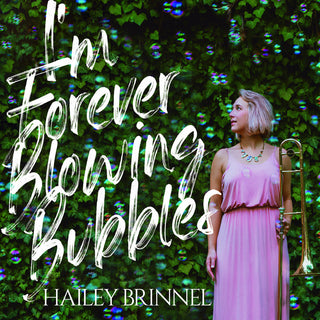the album cover for Hailey Brinnel - I'm Forever Blowing Bubbles