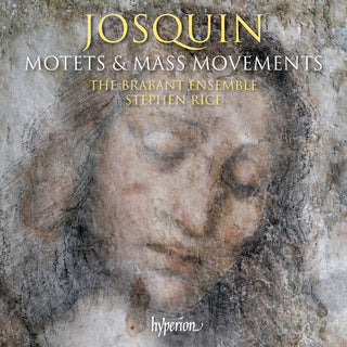 the album cover for Brabant Ensemble / Stephen Rice - Josquin: Motets & Mass movements
