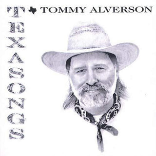 the album cover for Tommy Alverson - Texasongs