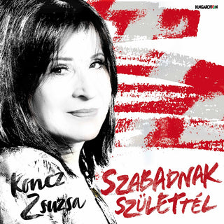 the album cover for Szabadnak Szulettel / Various - Szabadnak Szulettel