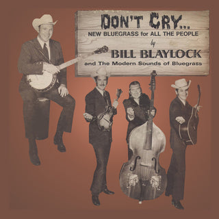 the album cover for Bill Blaylock  / Modern Sounds Of Bluegrass - Don't Cry