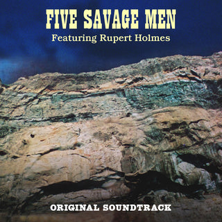 the album cover for Five Savage Men / Rupert Holmes  (Mod) - Five Savage Men (Original Soundtrack)