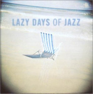 the album cover for Unknown Artist - Lazy Days of Jazz