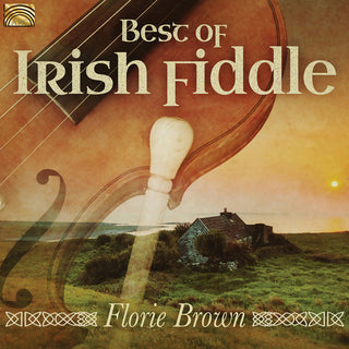 the album cover for Brown / Espinoza - Best of Irish Fiddle