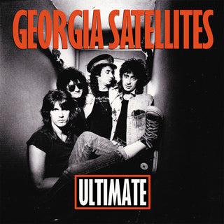the album cover for The Georgia Satellites - Ultimate Georgia Satellites