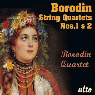 the album cover for Borodin Quartet - Alexander Borodin String Quartets Nos.1 & No.2