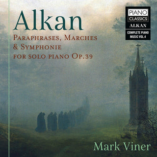 the album cover for Alkan / Mark Viner - Paraphrases, Marches