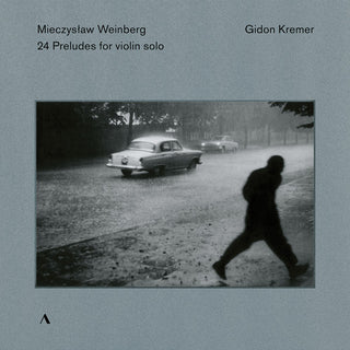 the album cover for Weinberg / Kremer - 24 Preludes for Violin Solo