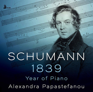 the album cover for Schumann / Papastefanou - 1839 Year of Piano
