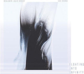 Brody Chang- Floating Into Infinity