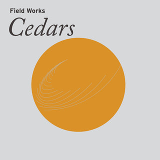 Field Works- Cedars