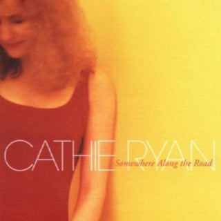 the album cover for Cathie Ryan - Somewhere Along the Road