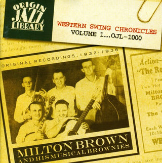 the album cover for Milton Brown & His Musical Brownies - Western Swing Chronicles, Vol. 1
