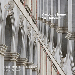 the album cover for Dubourg / Irish Baroque Orchestra / Whelan - Welcome Home Mr Dubourg