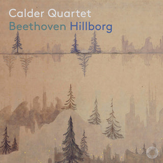 the album cover for Beethoven / Calder Quartet - Beethoven & Hillborg