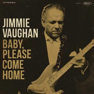 Jimmie Vaughan- Baby Please Come Home