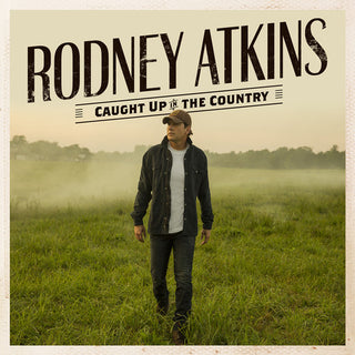 Rodney Atkins- Caught Up In The Country