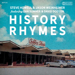 the album cover for Steve Howell & Jason Weinheimer - History Rhymes