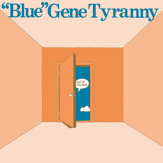 the album cover for Gene Tyranny Blue - Out of the Blue