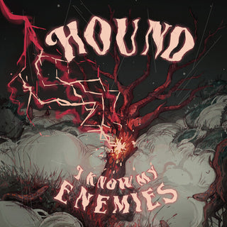 Hound- I Know My Enemies