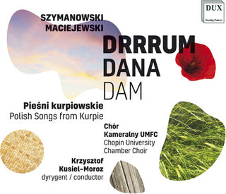 the album cover for Maciejewski / Chopin University Chamber Choir - Drrrum Dana Dam