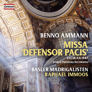 the album cover for Ammann / Basler Madrigalisten / Immoos - Missa Defensor Pacis
