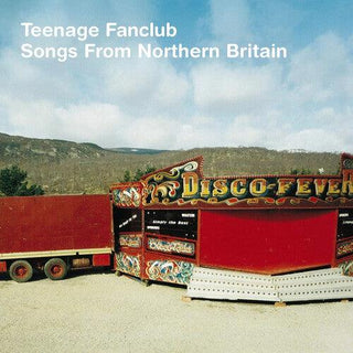 Teenage Fanclub- Songs From Northern Britain [Remastered]