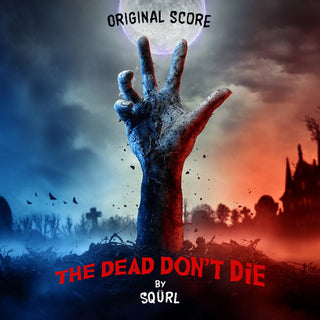the album cover for SQURL - Dead Don't Die (Original Score) [Digipak]